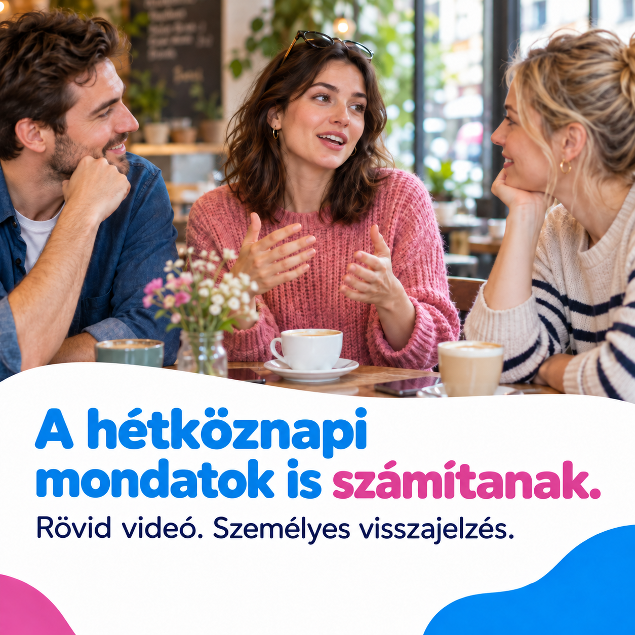 A hétköznapi mondatok is számítanak
